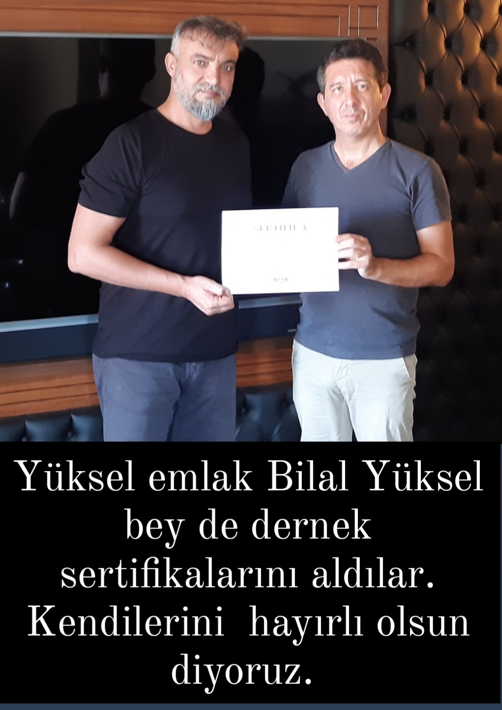 BİLAL YÜKSEL BEYE SERTİFİKALARINI TAKTİM ETTİK
