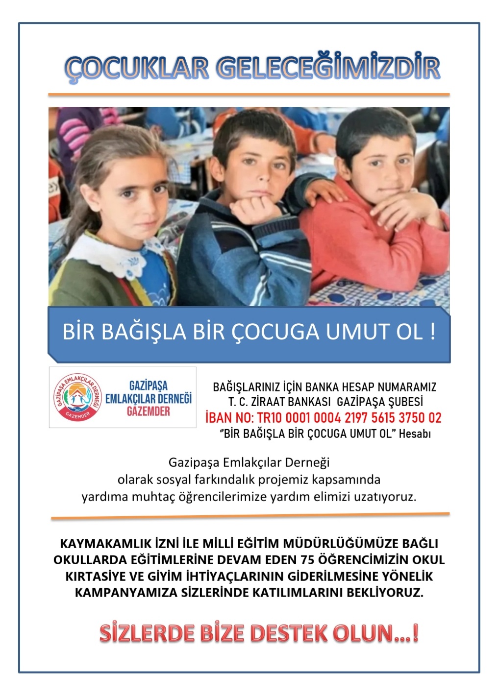 SİZLERDE BİZLERE DESTEK OLUN..